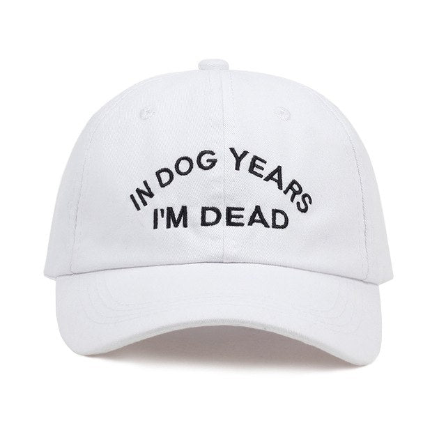 IN DOG YEARS I'M DEAD Embroidery Dad Hat 100% Cotton Baseball Cap Buzzwords Snapback Caps Unisex Fashion Adjustable Hot sales